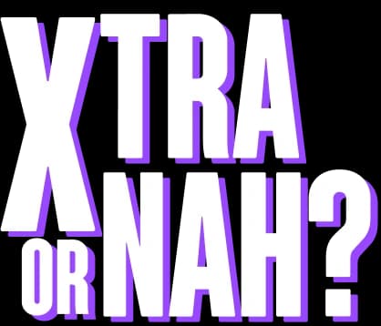 Xtra or Nah Homepage Banner